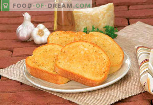 Grzanki z czosnkiem - najlepsze przepisy. Jak prawidłowo i smacznie ugotować tosty z czosnkiem.